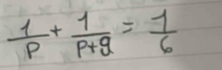  1/p + 1/p+q = 1/6 