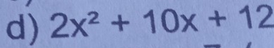 2x^2+10x+12