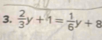 3. ÷y+1=हy+8