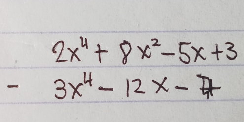 2x^4+8x^2-5x+3
- 3x^4-12x-7  1/2 (x-1)^2+y^2=16