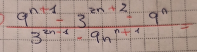  (9^(n+1)-3^(2n+2)-9^n)/3^(2n-1)· 9n^(n+1) =