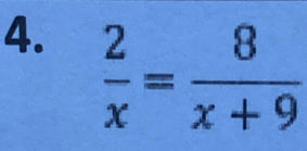  2/x = 8/x+9 