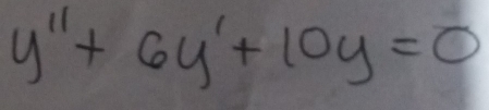 y''+6y'+10y=0