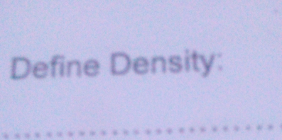 Define Density: