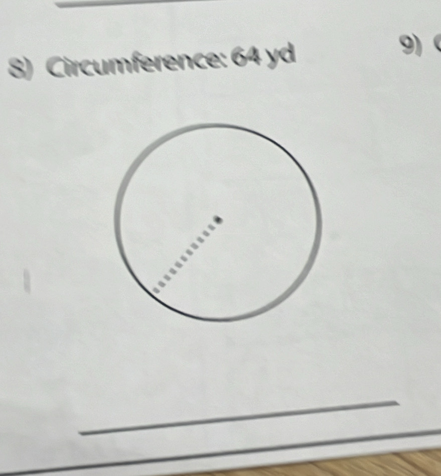 Circumference: 64 yd
9) 
_