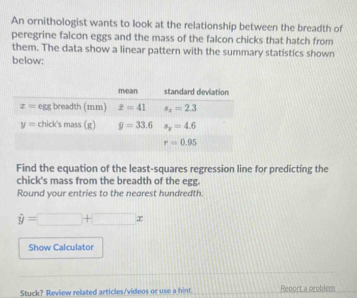 Solved: An ornithologist wants to look at the relationship between the ...