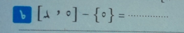 [lambda ,0]- 0 = _