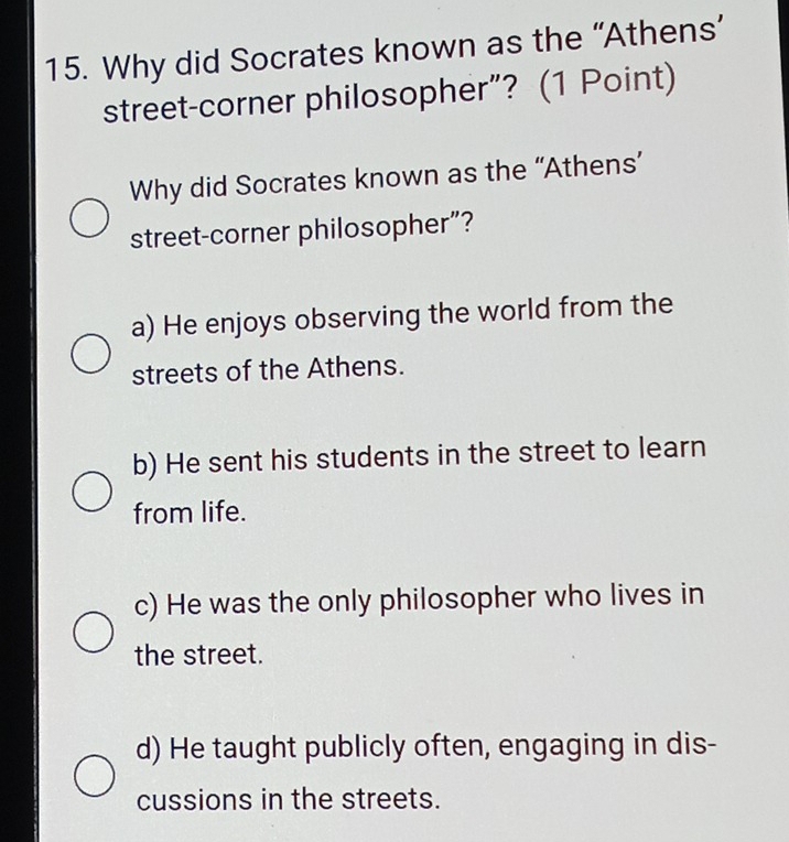 Solved: Why did Socrates known as the “Athens’ street-corner ...