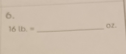 16lb.= _ OZ.