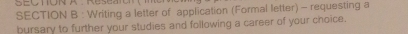 Writing a letter of application (Formal letter) - requesting a 
bursary to further your studies and following a career of your choice.