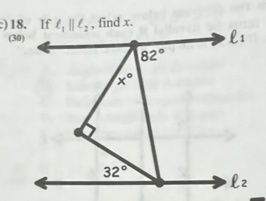 )18. If ell _1parallel ell _2 , find x.
(30)