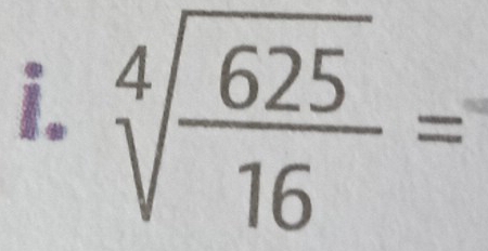 sqrt[4](frac 625)16=