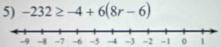 -232≥ -4+6(8r-6)