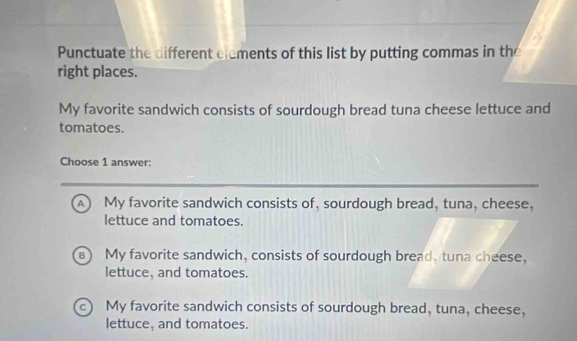 Solved: Punctuate the different elements of this list by putting commas ...