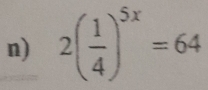 2( 1/4 )^5x=64