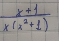  (x+1)/x(x^2+1) 