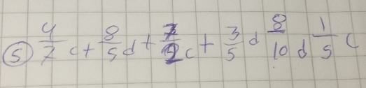  4/2 c+ 8/5 d+ 7/2 c+ 3/5 d 8/10 d 1/5 c