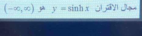 (-∈fty ,∈fty ) 9 y=sin hx Jay J