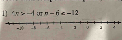 4n>-4 or n-6≤ -12