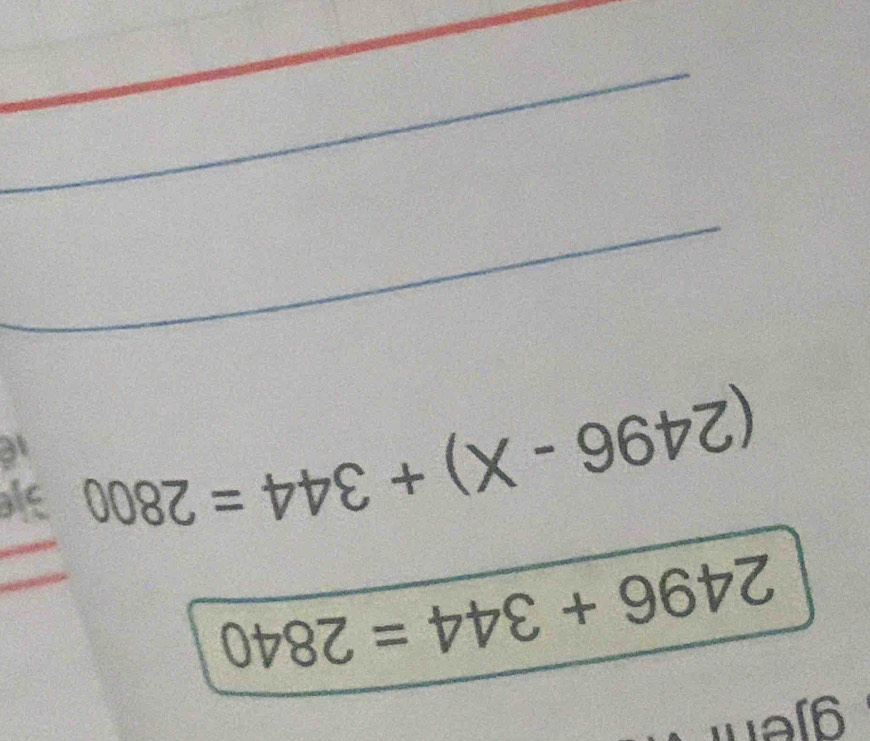 gje
2496+344=2840
(2496-X)+344=2800 a 
_ 
_ 
_