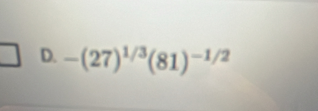 -(27)^1/3(81)^-1/2