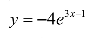 y=-4e^(3x-1)