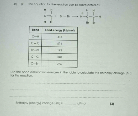 The equation for the reaction can be represented as:
frac (prodlimits _H)^H(_H)^H+frac _u(_H)^(Ir) ^·  H-beginarrayr H |c- 1/c -H
Use the bond dissociation energies in the table to calculate the enthalpy change (AH)
for this reaction.
_
_
_
Enthalpy (energy) change (△ H)= _kJ/mol (3)