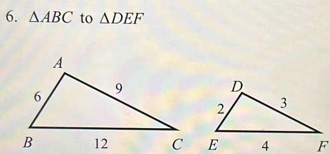 △ ABC to △ DEF