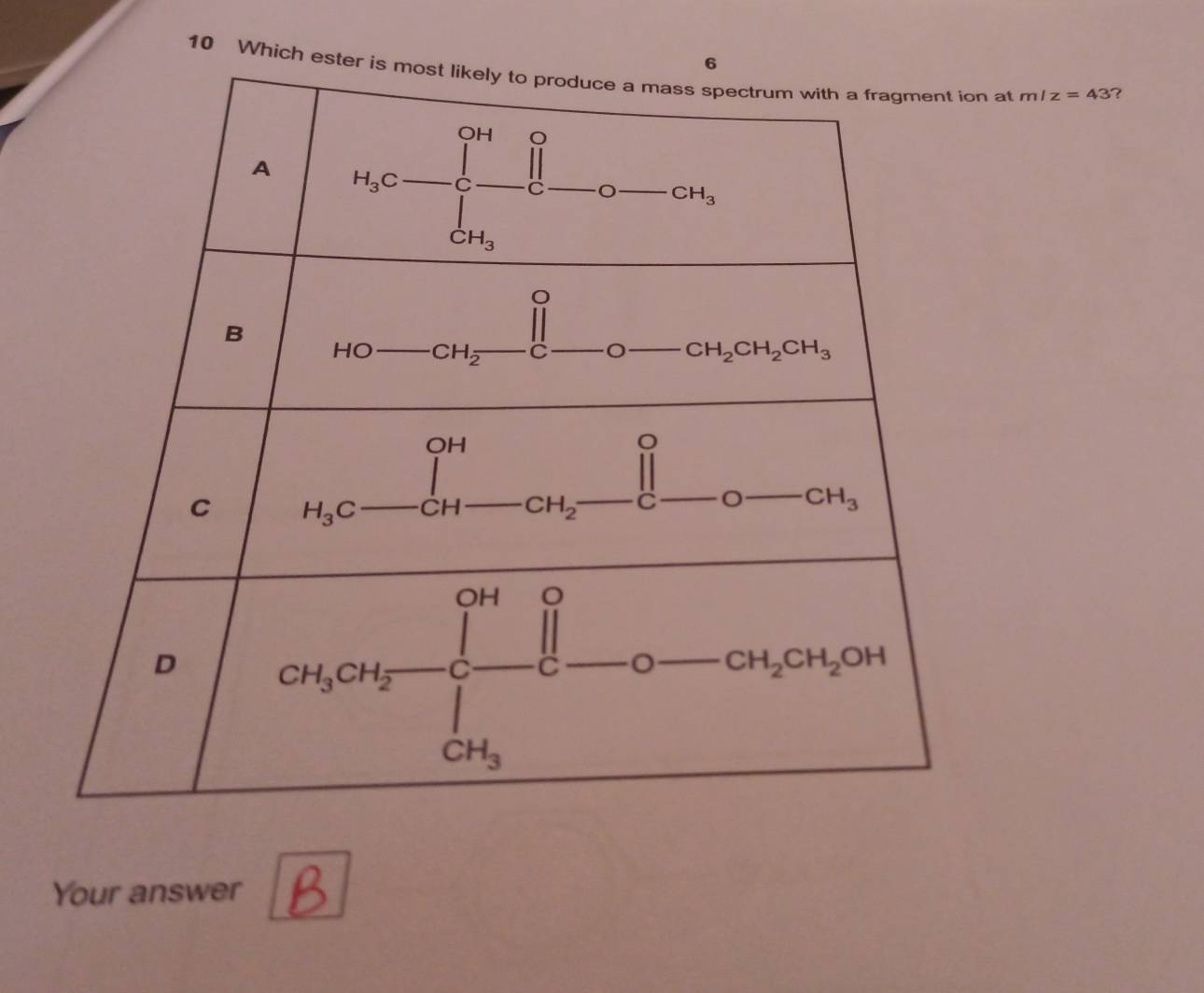 Which et m/z=43 ?
Your answer B