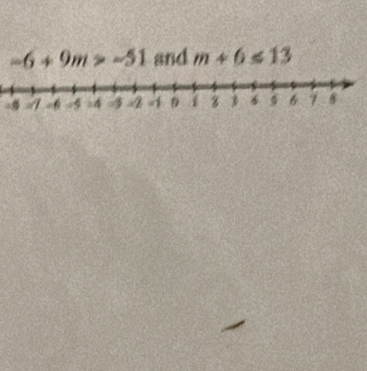 -6+9m>-51 and m+6≤ 13