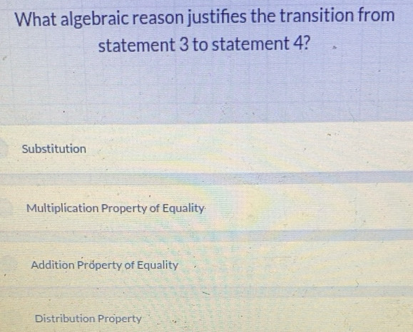 Solved: What algebraic reason justifies the transition from statement 3 ...