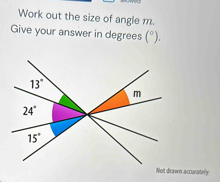 mowed
Work out the size of angle m.
Give your answer in degrees (^circ ).
Not drawn accurately