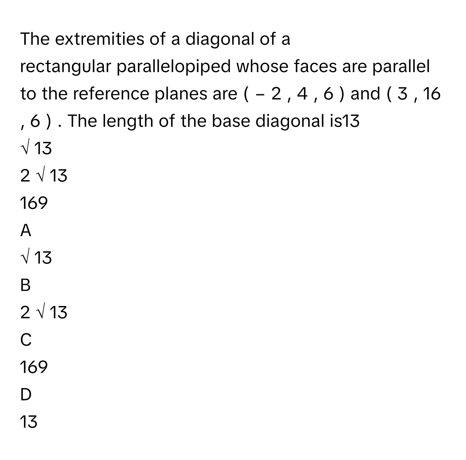 Solved: The extremities of a diagonal of a rectangular parallelopiped ...