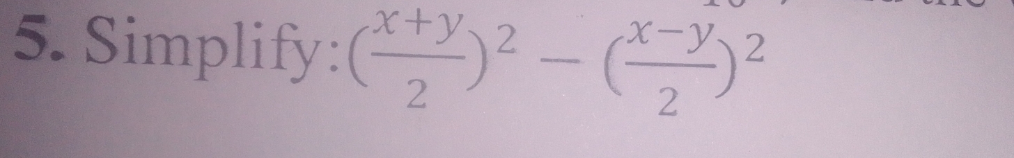 Simplify: ( (x+y)/2 )^2-( (x-y)/2 )^2