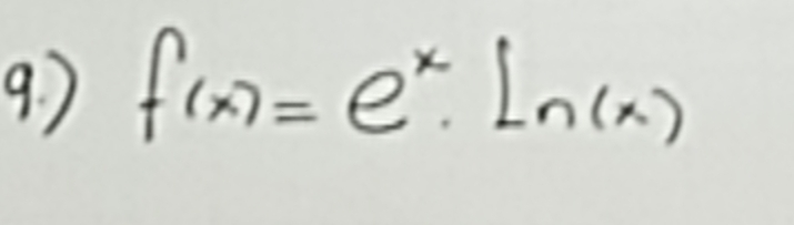 9 ) f(x)=e^x· ln (x)