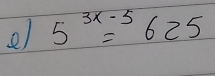 el 5^(3x-5)=625