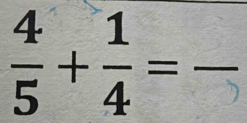  4/5 + 1/4 =frac 