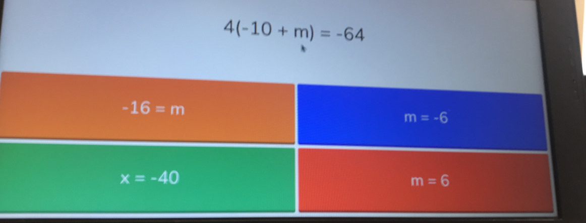 4(-10+m)=-64