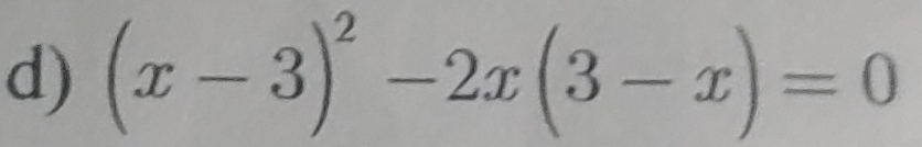 (x-3)^2-2x(3-x)=0