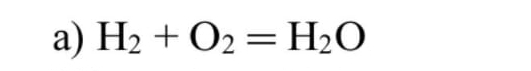 H_2+O_2=H_2O