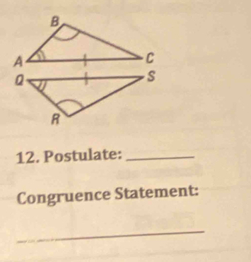 Postulate:_ 
Congruence Statement: 
_