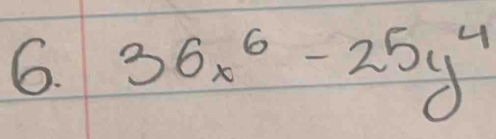 36x^6-25y^4