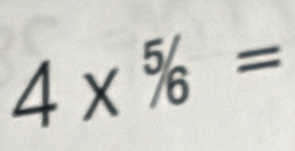 4*^5/_6=