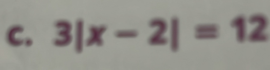 3|x-2|=12