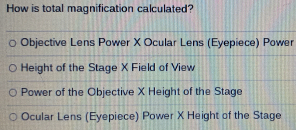 Solved: How is total magnification calculated? Objective Lens Power X ...