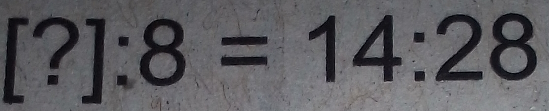 [?]:8=14:28