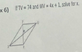 ifV=74 and WV=4x+1 , solve for x.