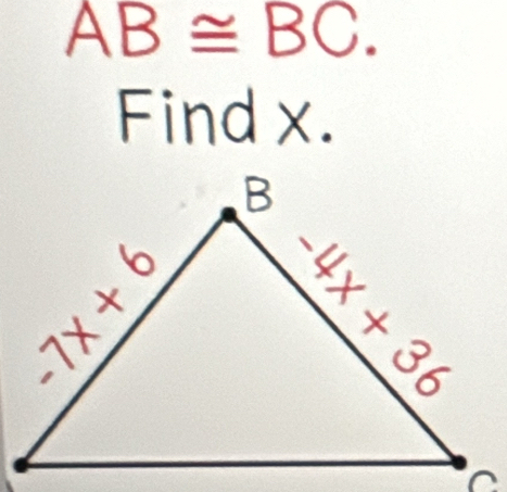 AB≌ BC.
Find x.