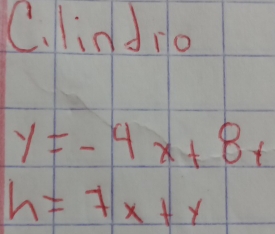 lindno
y=-4x+8x
h=7x+y