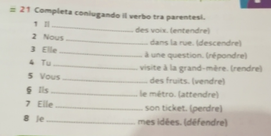 Risolto:=21 Completa coniugando il verbo tra parentesi. 1 Ⅱ _ des voix ...